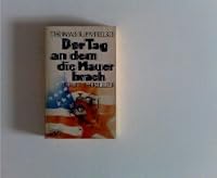 Der Tag, an dem die Mauer brach. Polit- Thriller. 3404130243 Book Cover