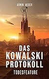  Das Kowalski-Protokoll: Todesfeature: Science Fiction