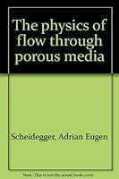 The physics of flow through porous media B00171TGYC Book Cover