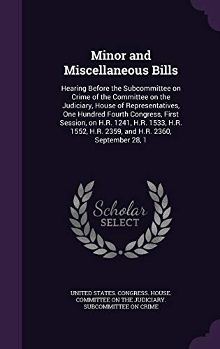 Minor and Miscellaneous Bills: Hearing Before t... 1342362918 Book Cover