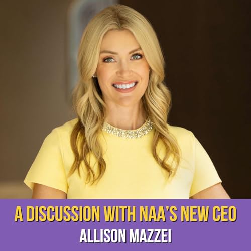 A Discussion With NAA's New CEO | Allison Mazzei Podcast Por  arte de portada