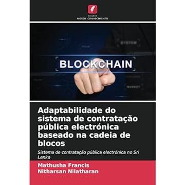 Capa do livro Adaptabilidade do sistema de contratação pública electrónica baseado na cadeia de blocos: Sistema de contratação pública electrónica no Sri Lanka