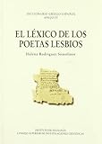 El léxico de los poetas lesbios: 4 (Anejo Diccionario Griego Español)
