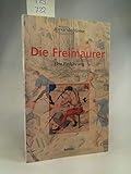 Die Freimaurer: Eine Einführung - Alexander Giese 