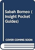 Sabah Borneo (Insight Pocket Guides)