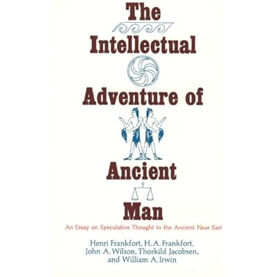 The Intellectual Adventure of Ancient Man