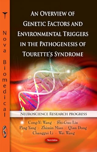 An Overview of Genetic Factors and Environmental Triggers in the Pathogenesis of Tourette's Syndrome (Neuroscience Research Progress)