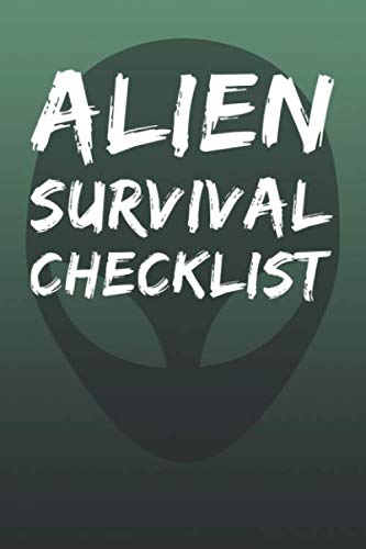Alien Survival Checklist: Blank Lined Journal