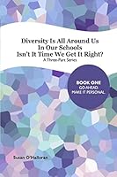 Diversity All Around Us: Book One: The Personal Level of Inclusion in Our Schools 1512038210 Book Cover