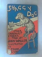 Shaggy Dog and other Surrealist Fables. Illustrated by Frank Wilson. B001OW4GJO Book Cover