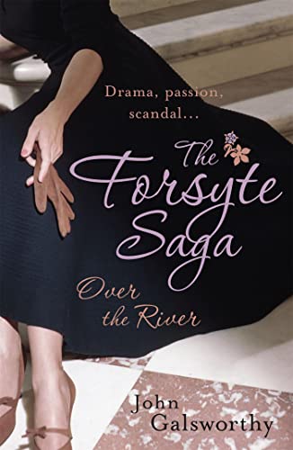 The Forsyte Saga: Over the River
