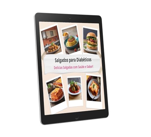 Salgados para Diabéticos: : Delícias Salgadas com Saúde e Sabor! (Receitas Inteligentes para Vidas Diabéticas)