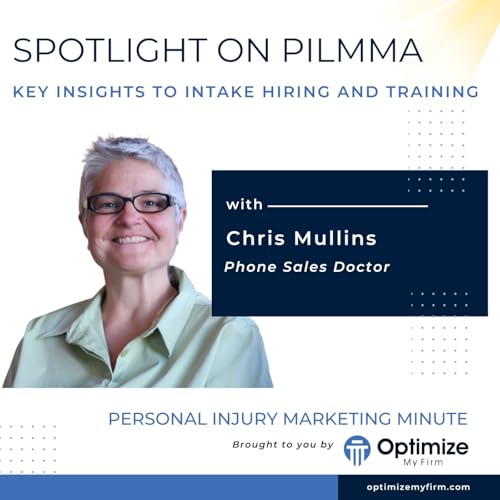 Key Insights to Intake Hiring and Training - Chris Mullins - PILMMA Spotlight 2025