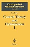 Control Theory and Optimization I: Homogeneous Spaces and the Riccati Equation in the Calculus of Variations (Encyclopaedia of Mathematical Sciences, 86, Band 86)