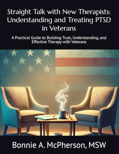 Straight Talk with New Therapists: Understanding and Treating PTSD in