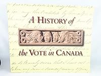 The History of the Vote in Canada 0660161729 Book Cover