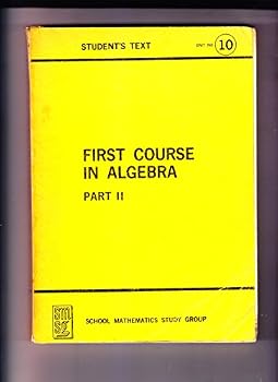 First Course In Algebra Part 2; Student's Text Unit No. 10 School Mathematics Study Group
