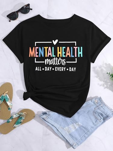 Mental Health Shirt Positive Shirts - Women Motivational Shirt Mental Health Matters Tee Mental Health Gifts4