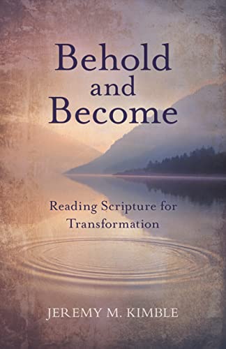 Behold and Become: Reading Scripture for Transformation view 2