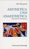 marquard & bahlsen  Aesthetica und Aneasthetica: Philosophische Überlegungen (Philosophische Positionen)