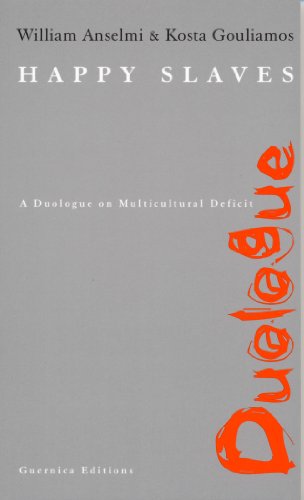 Happy Slaves: A Duologue of Multicultural Deficit (Duologue series Book 2)