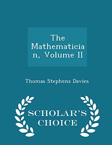 The Mathematician, Volume II - Scholar's Choice... 1297167546 Book Cover