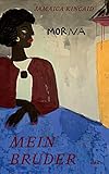 Mein Bruder - Jamaica Kincaid Vorwort: Jackie Thomae Übersetzer: Sabine Herting 