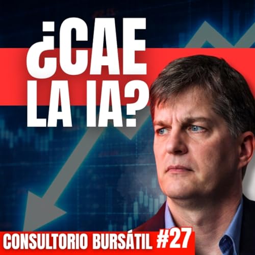 &iquest;Ha ACERTADO Michael BURRY apostando CONTRA la IA? CONSULTORIO burs&aacute;til