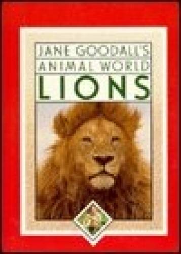 Lions (Jane Goodall's animal world) 0689314701 Book Cover