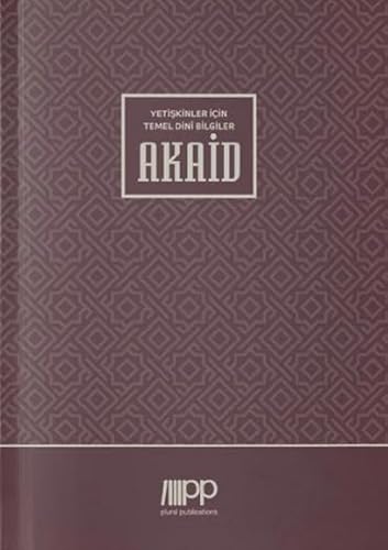 Yetişkinler İçin Temel Dini Bilgiler - Akaid