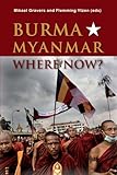 Burma/Myanmar - Where Now? (Asia Insights, 3)