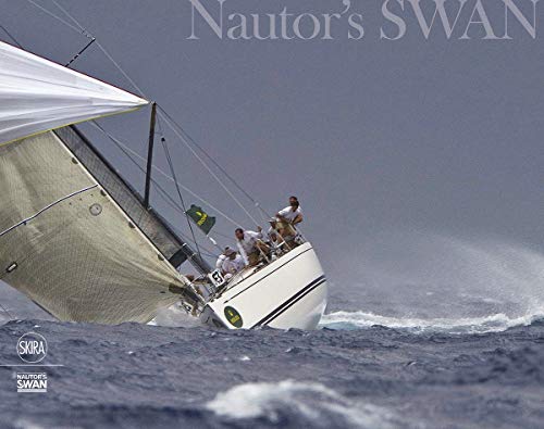 Télécharger Swan: A Unique Story: Through 50 Years of Yachting Evolution PDF Ebook En Ligne