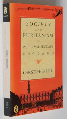 Society And Puritanism In Pre Revolutionary Eng... 0140552014 Book Cover