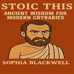 Couverture de Stoic This: Ancient Wisdom for Modern Crybabies