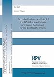  Sexuelle Devianz am Beispiel von BDSM sowie Fetisch und deren Bedeutung für die polizeiliche Praxis