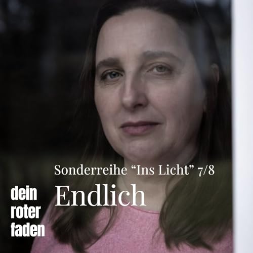 Ins Licht 7/8 | Endlich
