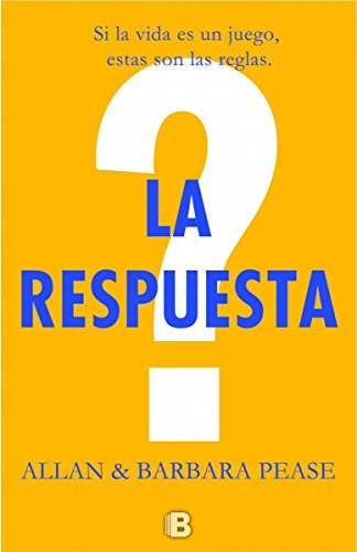 La respuesta: aprende a tomar las riendas de tu vida y convertirte en la persona que quieres ser/ Th La respuesta: aprende a tomar las riendas de tu vida y convertirte en la persona que quieres ser/ Th