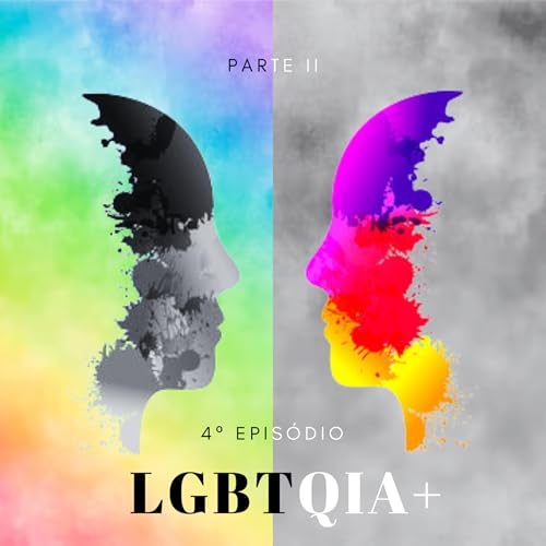 Tema Discuss&atilde;o | LGBTQIA+ | Parte II