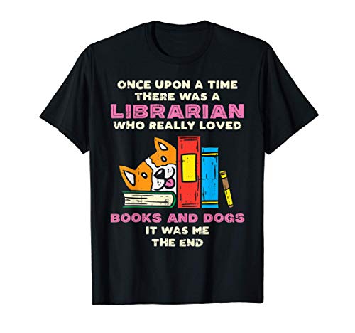 Librarian Books And Dogs Funny Pet Lover Library Worker Gift T-Shirt