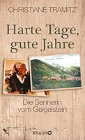 Harte Tage, gute Jahre: Die Sennerin vom Geigelstein 3426214318 Book Cover