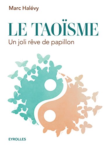 Le taoïsme: Un joli rêve de papillon (REPRISE - ARTIC)