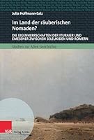 Im Land Der Rauberischen Nomaden?: Die Eigenherrschaften Der Ituraier Und Emesener Zwischen Seleukiden Und Romern 3949189157 Book Cover