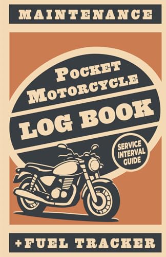 Motorcycle Maintenance Log Book: Compact Service Tracker - Saddlebag Size: Track Repairs, Oil Changes, Chain & Mileage - Roomy Pages - 120 Page Journal for Bikes