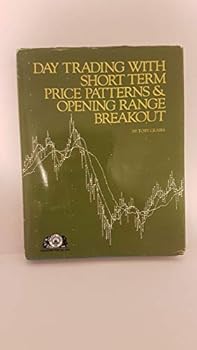 Hardcover Day Trading With Short Term Price Patterns and Opening Range Breakout Book