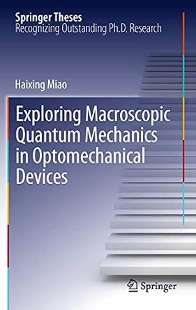 Exploring Macroscopic Quantum Mechanics in Optomechanical Devices 2012th Edition book cover