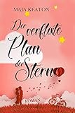  Der verflixte Plan der Sterne: Liebesroman
