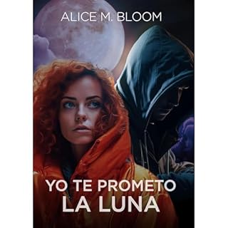 Yo te prometo la luna Audiolibro Por Alice M. Bloom arte de portada