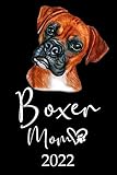 Boxer MOM 2022: Monthly Weekly Daily Planner | Cute Boxer Dogs Planner | Dated Week Day Month Calendar 2022 With US Holidays 2022| Daily Agenda ... | 140 Sites | 6x9 | Gift For Pet Mother