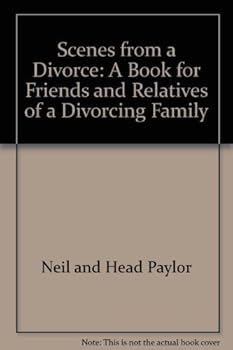 Paperback Scenes from a divorce: A book for friends and relatives of a divorcing family Book