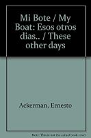 Mi Bote: esos otros dias 1427625328 Book Cover